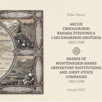 Akcije crnogorskih banaka, štedionica i akcionarskih društava 1863-1946