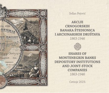 Akcije crnogorskih banaka, štedionica i akcionarskih društava 1863-1946