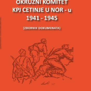 Okružni komitet KPJ Cetinje u Narodnooslobodilačkom ratu 1941-1944, knjiga II