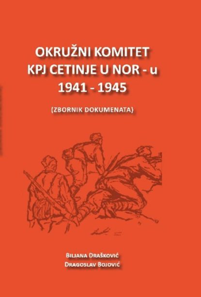 Okružni komitet KPJ Cetinje u Narodnooslobodilačkom ratu 1941-1944, knjiga II