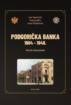 Podgorička banka 1904-1946 – Zbornik dokumenata